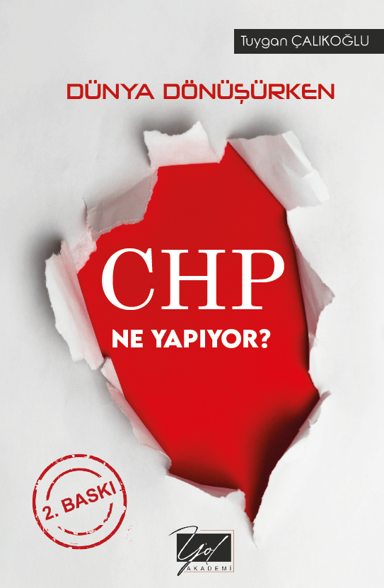 DÃ¼nya DÃ¶nÃ¼ÅŸÃ¼rken CHP Ne YapÄ±yor?