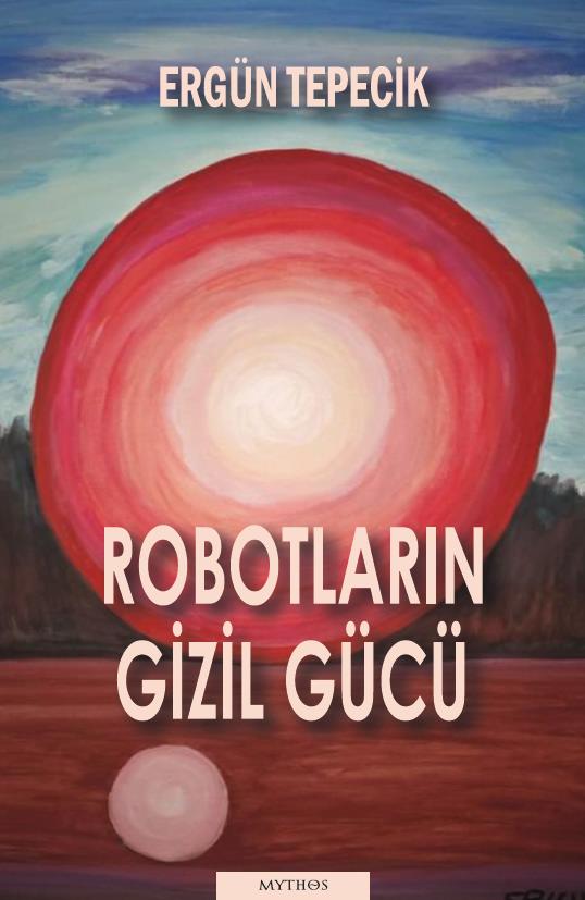 RobotlarÃ„Â±n Gizil GÃƒÂ¼cÃƒÂ¼